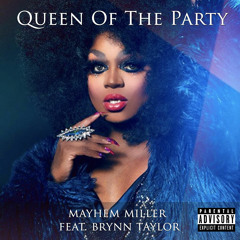 Queen of the Party - Mayhem Miller (feat. Brynn Taylor)