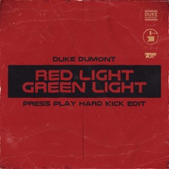 Red Light Green Light (Press Play Hard Kick Bootleg)