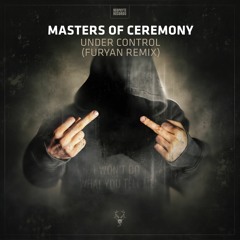 Masters Of Ceremony - Under Control (Furyan Remix)