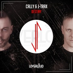 Cally & J-Trax - Destiny [Out Now]
