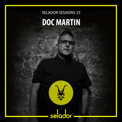 Selador Sessions 25 : Doc Martin