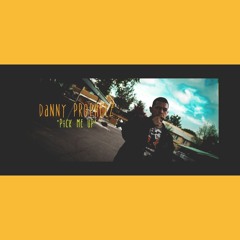 Pick Me Up - Danny Prophetz