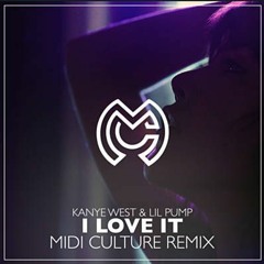 I Love It (Midi Culture Remix)