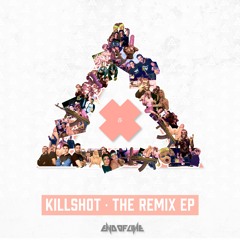 Killshot - Like An AK (The Straikerz Remix)