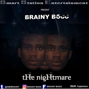 THE NIGHTMARE BY BRAINY BOSS