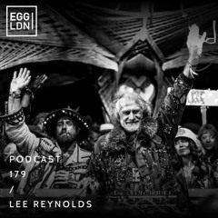 Egg London Podcast 179 - Lee Reynolds