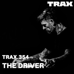 TRAX. 354 THE DRIVER