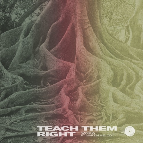 Yaksha - Teach Them Right (Featuring Martin Melody)