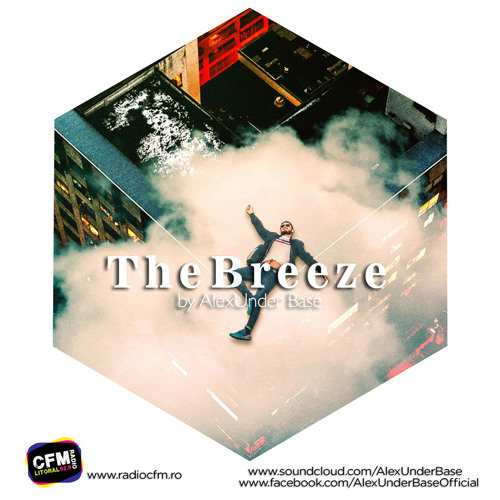 THE BREEZE By AlexUnder Base @ CFM # 162 [Soundcloud]