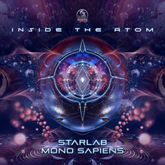 StarLab & Mono Sapiens - Inside the Atom [Out Now on Dacru Records]