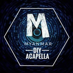 Ye Lay - Moe (Acapella By Myanmar DIY Acapella) [Preview] [BUY=FREE DOWNLOAD]