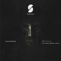 Luca Gaeta - Spartacus (Mark Reeve Gods Of The Arena Remix)