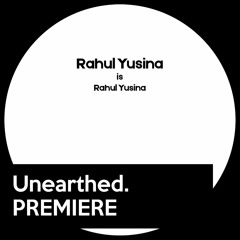 UE Premiere: Rahul Yusina - New Chapter [Rahul Yusina]