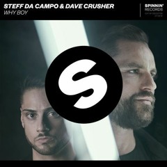 Steff Da Campo & Dave Crusher vs Clean Bandit - Why Boy (JLENS VIP Edit) *Supported by Dave Crusher*
