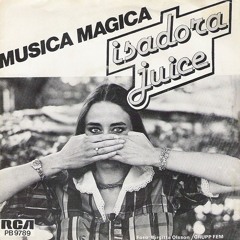 Isadora Juice ‎– Musica Magica