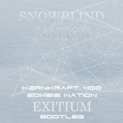 Kernkraft 400 - Zombie Nation [Exitium Snowblind Nation Bootleg]