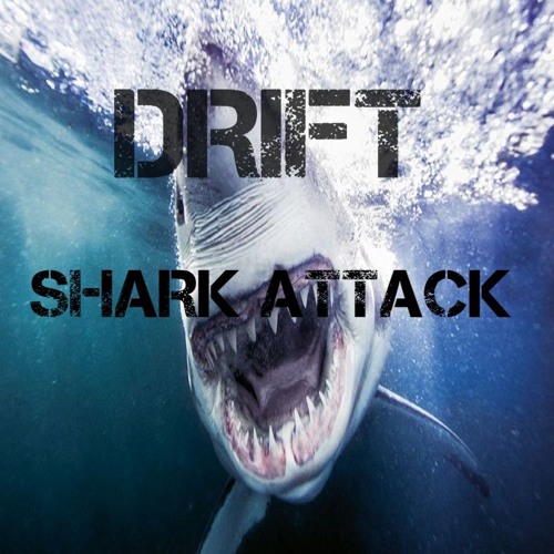 DRIFT - SHARK ATTACK ( FREE DOWNLOAD )