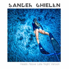 Whomadewho - Heads Above (Sander Ghielen Late Night Remix)