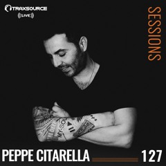 TRAXSOURCE LIVE! Sessions #127 - Peppe Citarella