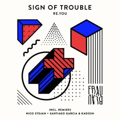 Re.You - Sign Of Trouble (Original Mix)