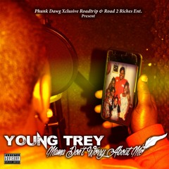 Moma Don't Worry About Me by Young Trey