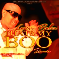 That's My Boo Remix by Luster Baker