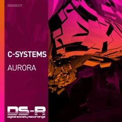 C-Systems - Aurora [OUT NOW]