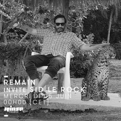 Rinse FM Podcast - Remain with Sid Le Rock - June 2019