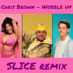 Chris Breezy - Wobble Up (SLICE Remix)