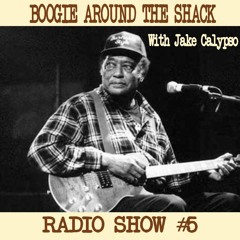 BOOGIE AROUND THE SHACK 5