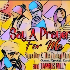 Tarrus Riley, Suga Roy, Conrad Crystal, The Fireball Crew, and Zareb  - Say a Prayer For Me
