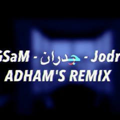 BiGSaM - جدران - Jodran ( ADHAM'S REMIX )