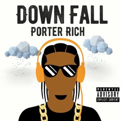 Porter Rich x Downfall