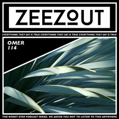 ZeeZout Podcast 114 | Omer