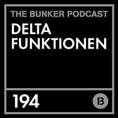 The Bunker Podcast 194: Delta Funktionen