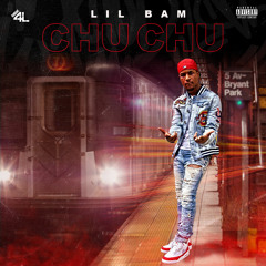 Lil Bam - Chu Chu