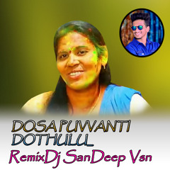 DOSA PUVVANTI DOTHULU_TEENMAR REMIX BY DJ SANDEEP [VSN]