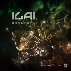 ILAI -Connected  OUT NOW [TesseracTstudio]