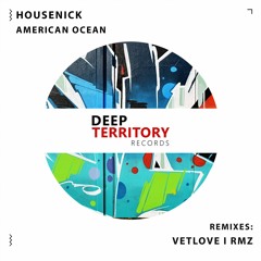 Housenick - American Ocean (Original Mix)