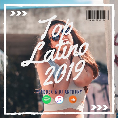 Stream Top Latino 2019 #001 by FerddexMusic | Listen online for free on  SoundCloud