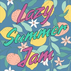 Lazy Summer Jam (prod. Joe Leytrick & Lost Effect)