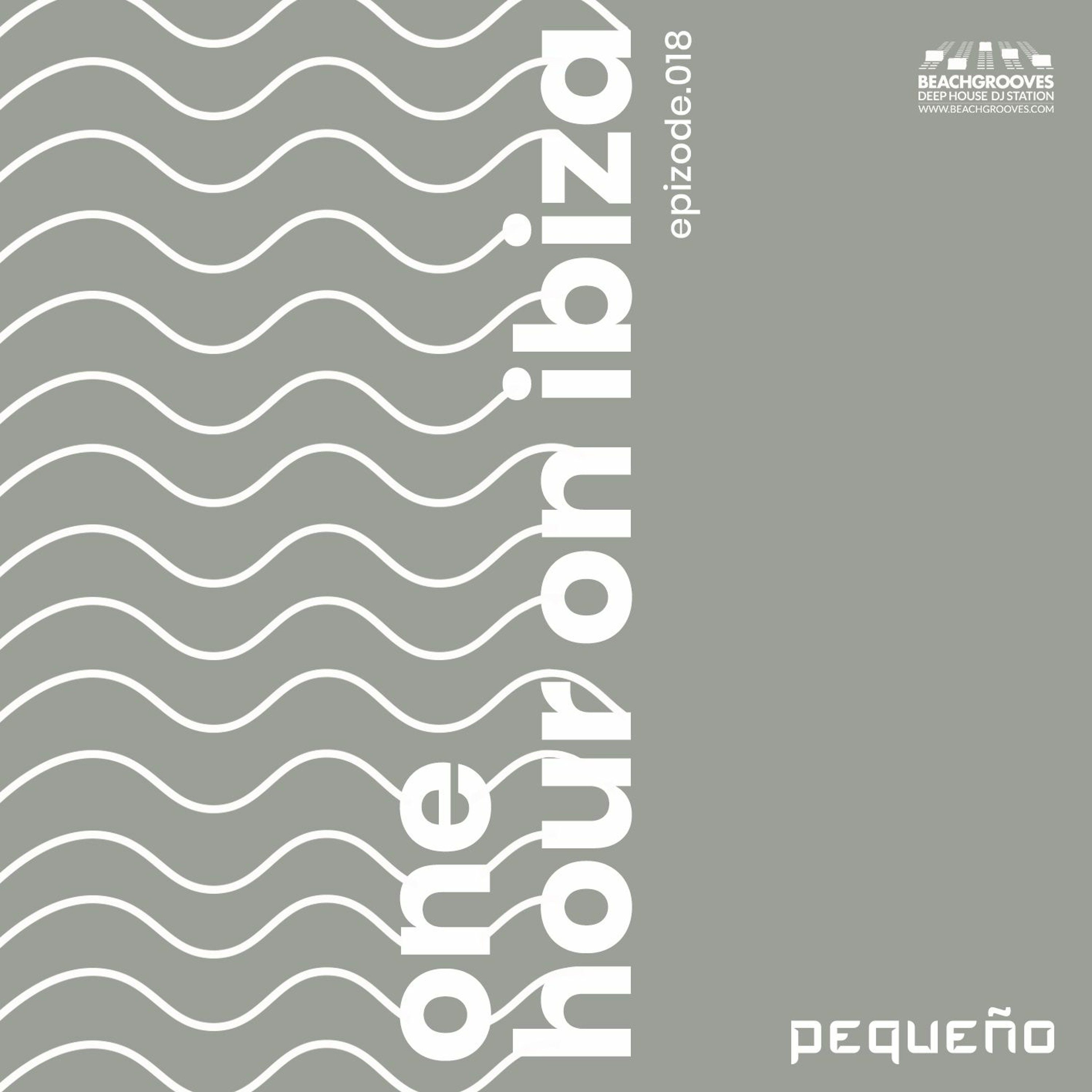 Pequeno - ONE HOUR ON IBIZA - 018 episode artwork