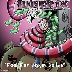 Fool For Them Dollas