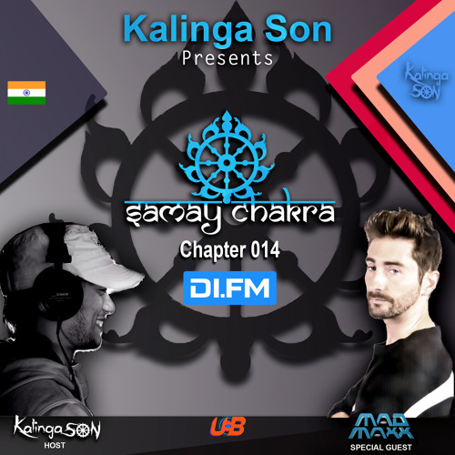 Samay Chakra #014 - (+ Mad Maxx Guest Mix) [Kalinga Son] | DI.FM