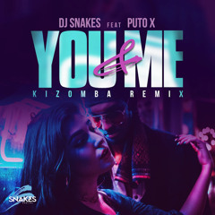 Dj Snakes Ft PutoX - You & Me Kizomba Remix