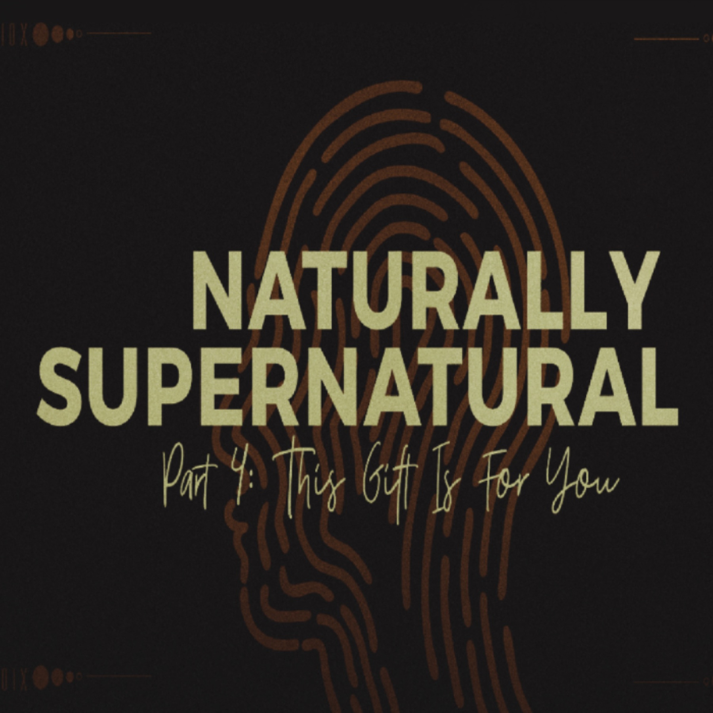 6 - 9- 19 Naturally Supernatural Part 4: This Gift Is For You episode artwork