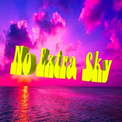 No Extra Sky