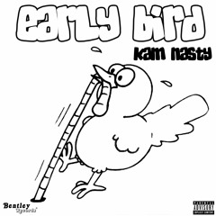 Early Bird (Prod. By Yung Tago)
