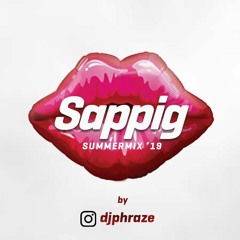 Sappig - The Mixtape | Summer 2019 - Mixed by Phraze