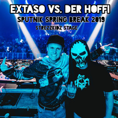 Extaso vs. Der Hoffi @ SPUTNIK SPRING BREAK 2019 Strezzkidz Stage